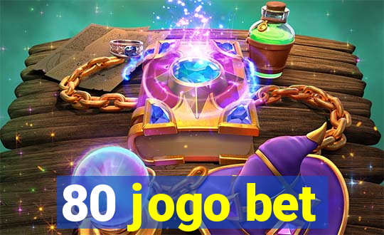 80 jogo bet